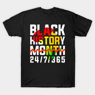 Black History Month 24 7 356 T-Shirt